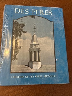 NEW SEALED Des Peres A History of Des Peres Missouri Photos Maps History 1976