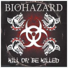 Kill Or Be Killed von Biohazard | CD | Zustand sehr gut