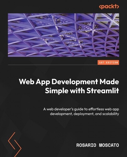 Rosario Moscato Web App Development Made Simple with Streamlit (Tascabile)