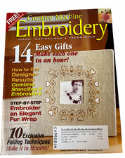 Creative Machine Embroidery Jan/ Feb 2008 14 easy Gifts