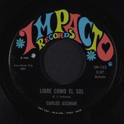 CARLOS GUZMAN: libre come el sol / ay mama IMPACTO 7'' Single 45 RPM