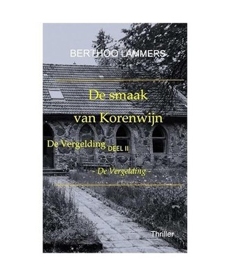 De Smaak van Korenwijn: De Vergelding, Lammers, Berthoo