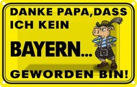 Blechschild 12X18 Cm Danke Papa Dass Ich Kein Bayer Spruch Zitat Deko Geschenk M