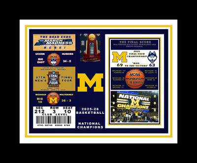 MICHIGAN WOLVERINES 2026 NCAA FINAL 4 NATIONAL CHAMPS MATTED PIC OF TIX @ PAPER