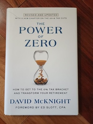 The Power of Zero, Revised and Updated: How to Get to the 0% Tax Bracket and...