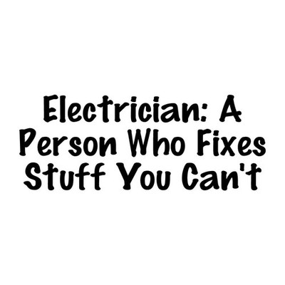 Electrician A Person Who Fixes Stuff You Can't Decal Sticker Black Die Cut Vinyl
