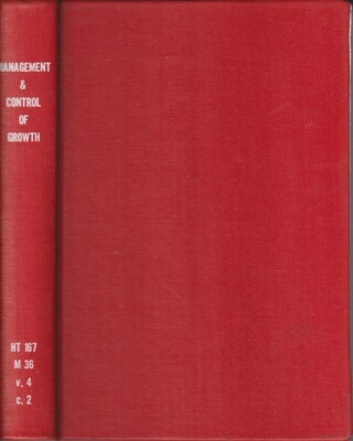 Management & Control of Growth: Vol. IV Techniques in Application By Schnidman