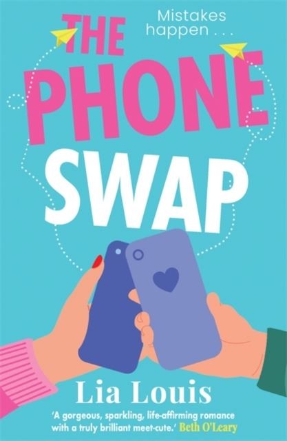 The Phone Swap : A New Enemies-To-Lovers Romance From The Author Of Better Left Unsent Lia Louis - Image 8