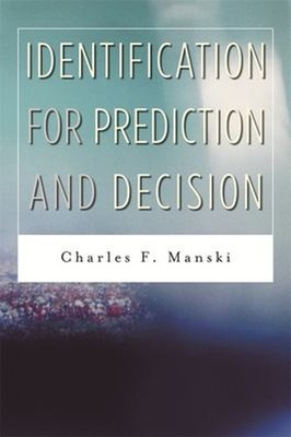 Identification for Prediction and Decision Hardcover Charles F. M