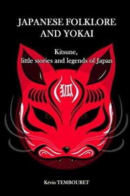 Japanese folklore and Yokai: - Paperback, by TEMBOURET Kévin - Very Good