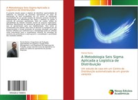 Patrick Rocha | A Metodologia Seis Sigma Aplicada A LogíStica De DistribuiçãO