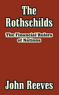 John Reeves The Rothschilds (Taschenbuch)
