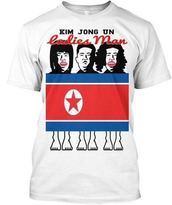 Kim Jong Un Ladies Man T-Shirt Made in the USA Size S to 5XL