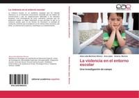La Violencia En El Entorno Escolar Alma Lidia Martinez Olivera