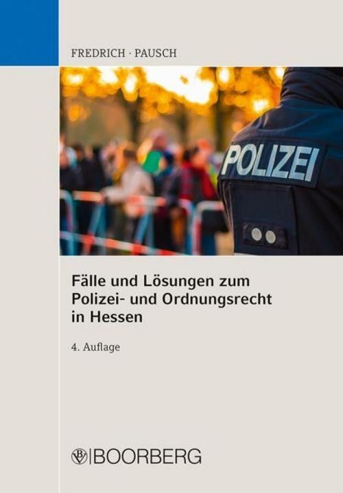 Fälle und Lösungen zum Polizei- und Ordnungsrecht in Hessen Wolfgang Pausch
