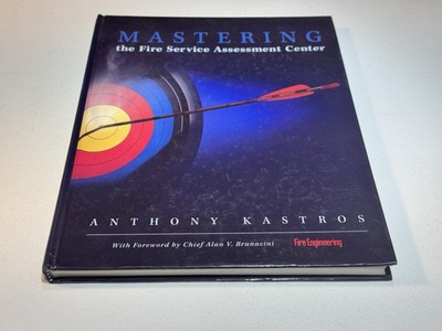 Mastering the Fire Service Assessment Center by Anthony Kastros ~ VERY GOOD+