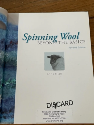 Spinning Wool: Beyond the Basics by Anne Field (2010