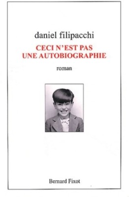 Dies ist keine Autobiografie - Daniel Filipacchi - V320408