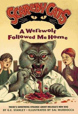 A Werewolf Followed Me Home (Scaredy Cats) by George E. Stanley