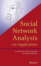 Social Network Analysis with Applications by McCulloh