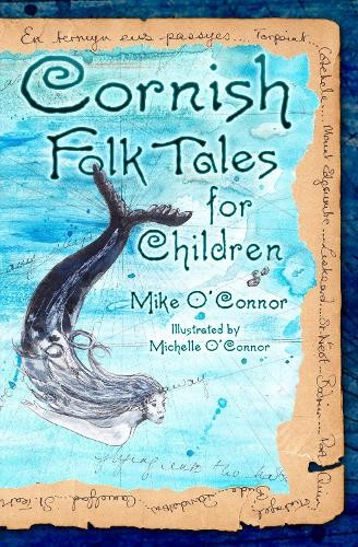 Cornish Folk Tales for Children by Mike O'Connor, Michelle O'... - 9780750984492
