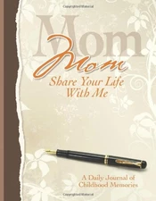 Mom, Share Your Life With Me Heirloom Edition Kathleen Lashier Hardcover Goo...