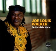 Joe Louis Walker – Weight Of The World CD - 2023 - Blues