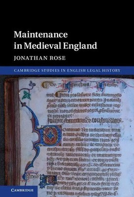 Jonathan Rose | Maintenance in Medieval England | Buch | Englisch (2017)