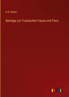 H. G. Bronn | BeiträGe Zur Traisischen Fauna Und Flora | Buch | Deutsch (2022)