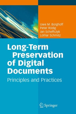 Uwe M. Borghoff (u. a.) | Long-Term Preservation of Digital Documents | Buch