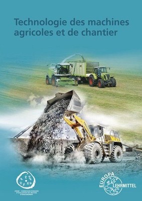 Technologie des machines agricoles et de chantier Fehr, Andreas, Richard Fischer