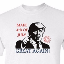 Donald Trump Make 4th Of July Great Again Shirt USA Tee Independence Day T-Shirt