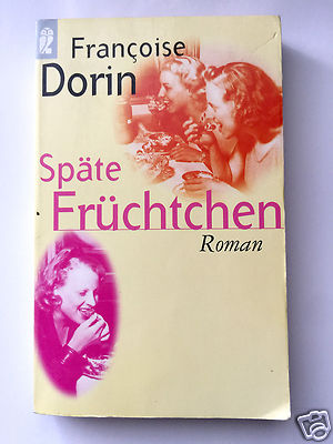 Buch: Späte Früchtchen / Francoise Dorin / Roman