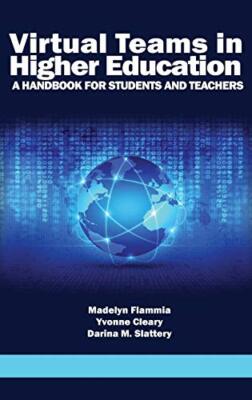Virtual Teams in Higher Education: A Handbook for Students and Teachers New-,