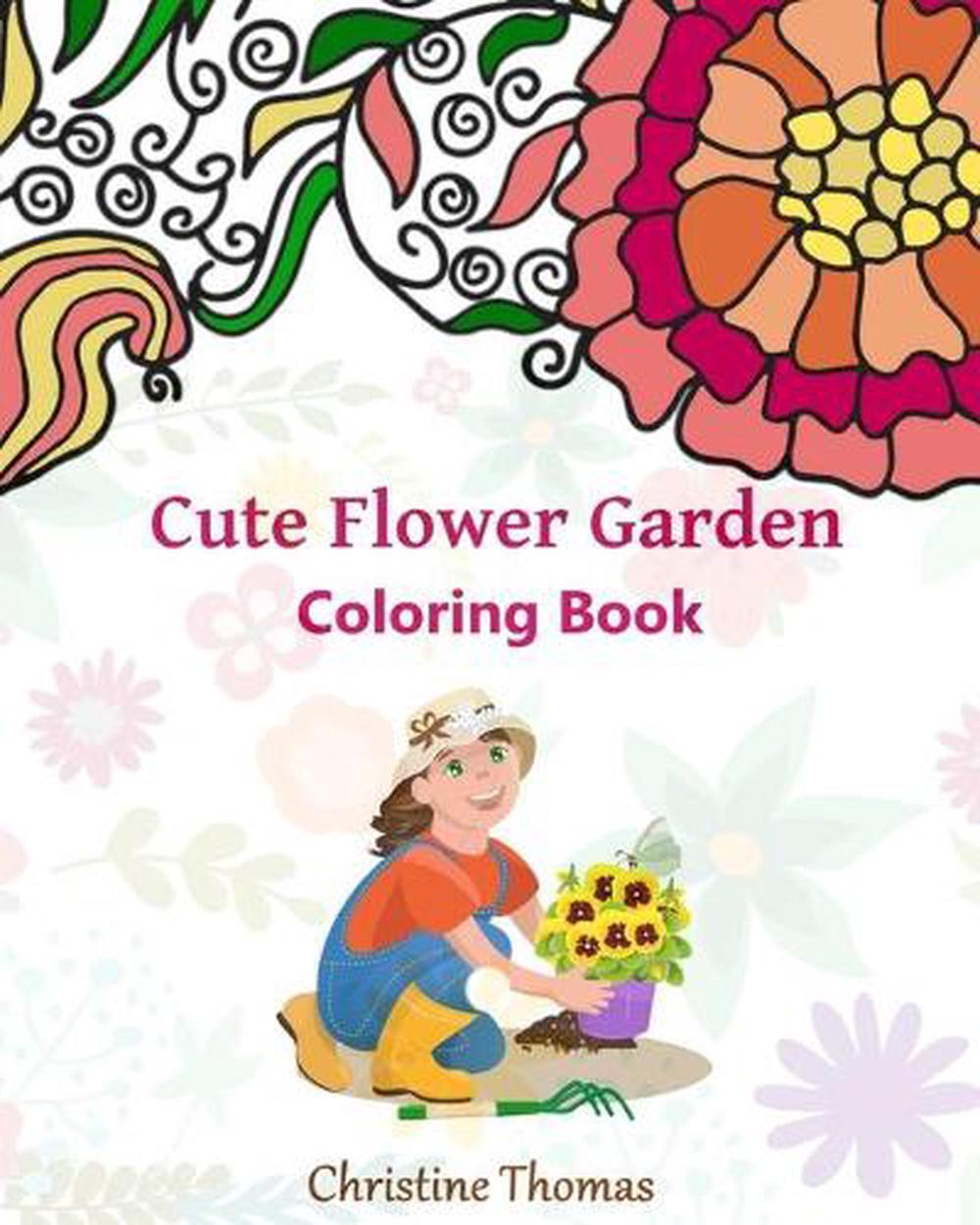 Cute Flower Garden Coloring Pages by Christine Thomas (English) Paperback Book