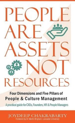 People are Assets Not Resources: Four Dimensions and Five Pillars of People and 