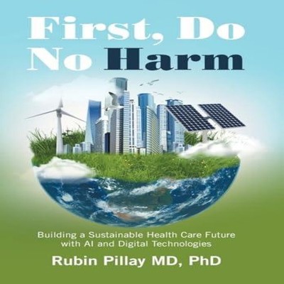First Do No Harm Building a Sustainable Health Care Future with A