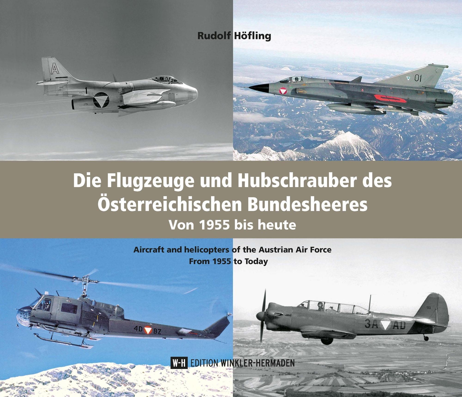 Die Flugzeuge Und Hubschrauber Des Österreichischen Bundesheeres.