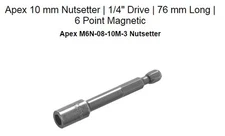 APEX 6N-08-10M-3 - 10 MM NUTSETTER 1/4" DRIVE  76 MM LONG 6 POINT MAGNETIC