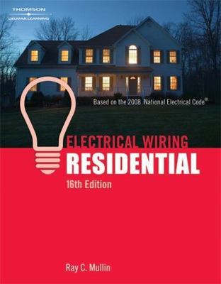 Electrical Wiring Residential by Ray C. Mullin