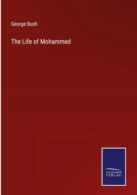 George Bush | The Life of Mohammed | Buch | Englisch (2023) | Gebunden | Outlook