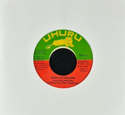 STANLEY & THE TURBINES 'DEM A FI SQUIRM' 7'' SINGLE UHURU RECORDS DSR6577 1986