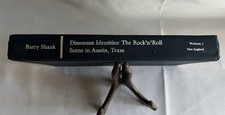 Dissonant Identities: Rock 'n' Roll Scene in Austin, TX by Barry Shank-HARDCOVER