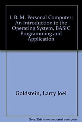 IBM-PC : An Introduction to the Operating System: BASIC Programmi