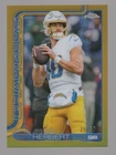 JUSTIN HERBERT 2025 TOPPS CHROME GOLD REFRACTOR #28/50 **CHARGERS** #158