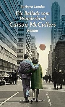 Die Ballade vom Wunderkind Carson McCullers von Lan... | Buch | Zustand sehr gut - Landes, Barbara