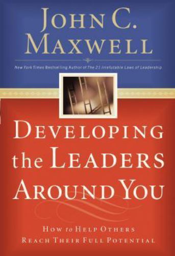 Developing the Leaders Around You: How to- John C Maxwell, 0785281118, paperback