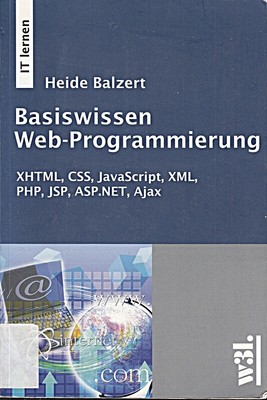 Basiswissen Web-Programmierung. XHTML, CSS, JavaScript, XML, PHP,