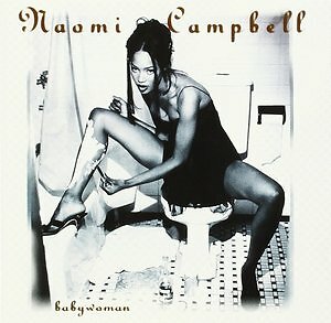 NAOMI CAMPBELL - BABYWOMAN  POP-ROCK INTERNAZIONALE