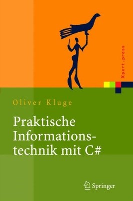 Kluge - Praktische Informationstechnik mit C   Anwendungen und Grundl - X555z